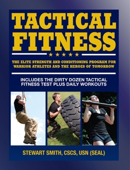 Paperback Tactical Fitness: The Elite Strength and Conditioning Program for Warrior Athletes and the Heroes of Tomorrow Including Firefighters, Po Book