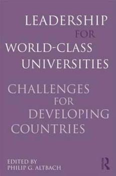 Paperback Leadership for World-Class Universities: Challenges for Developing Countries Book