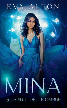 Mina - Gli Spiriti delle Ombre (Le Streghe Di Ibiza)