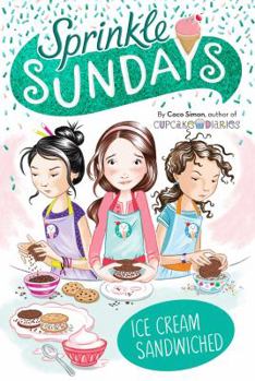 Ice Cream Sandwiched - Book #4 of the Sprinkle Sundays
