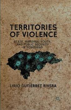 Paperback Territories of Violence: State, Marginal Youth, and Public Security in Honduras Book