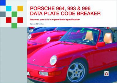 Paperback Porsche 964, 993 & 996 Data Plate Code Breaker: Discover Your 911's Original Build Specification Book