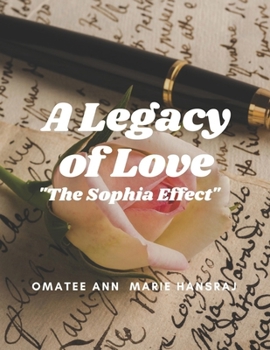 A Legacy of Love - "The Sophia Effect"