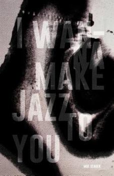 Paperback I Wanna Make Jazz to You Book