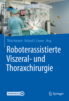 Hardcover Roboterassistierte Viszeral- Und Thoraxchirurgie [German] Book