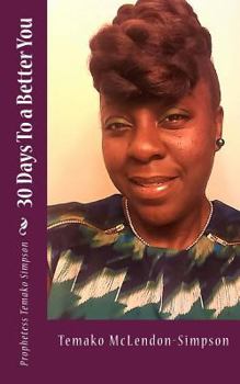 Paperback 30 Days To a Better You: "God said it, it is so!, Manifestation!" Book