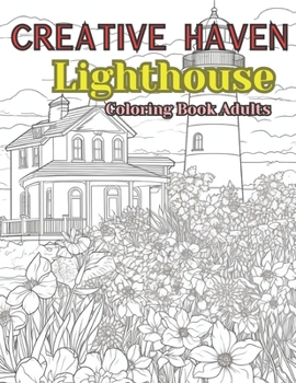 Paperback Creative Haven Lighthouse Coloring Book For Adults: Creative Haven Coloring Book