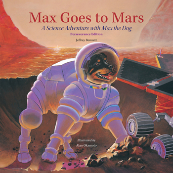 Hardcover Max Goes to Mars: A Science Adventure with Max the Dog Book