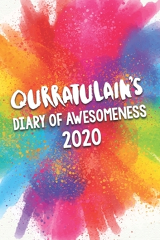 Paperback Qurratulain's Diary of Awesomeness 2020: Unique Personalised Full Year Dated Diary Gift For A Girl Called Qurratulain - 185 Pages - 2 Days Per Page - Book