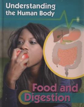 Understanding the Human Body: Food and Digestion