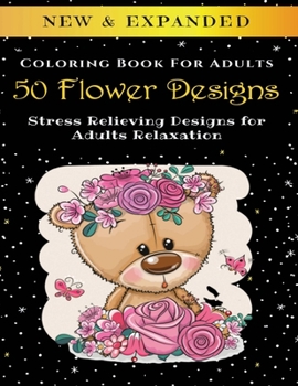 Paperback 50 Flower Designs - Adult Coloring Book: Stress Relieving Designs for Adults Relaxation Book