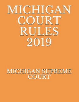 Paperback Michigan Court Rules 2019 Book