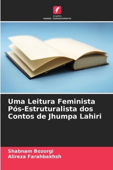 Paperback Uma Leitura Feminista Pós-Estruturalista dos Contos de Jhumpa Lahiri [Portuguese] Book