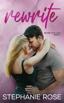 Rewrite - Book #1 of the Never Too Late
