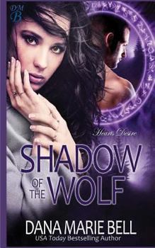 Shadow of the Wolf - Book #1 of the Heart's Desire
