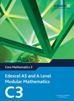 Paperback Edexcel as and a Level Modular Mathematics Core Mathematics 3 C3 Book