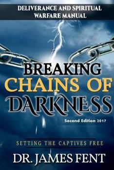 Paperback Breaking Chains of Darkness and Setting the Captives Free Book