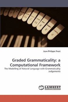 Paperback Graded Grammaticality: a Computational Framework Book