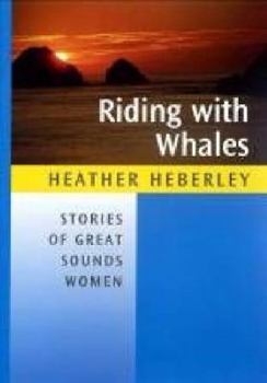 Paperback Riding with whales: Stories of great Sounds women Book