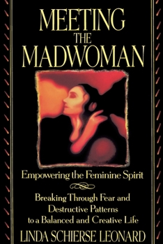 Paperback Meeting the Madwoman: An Inner Challenge for Feminine Spirit Book