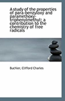 A Study of the Properties of para-Benzyloxy and Paramethoxy-Triphenylmethyl; a Contribution to the C