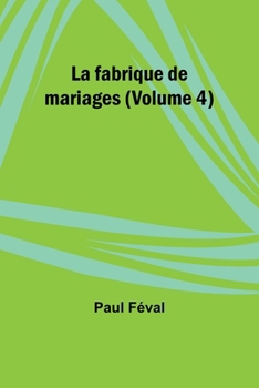 Paperback La fabrique de mariages (Volume 4) [French] Book