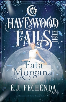 Paperback Fata Morgana: A Havenwood Falls High Novel Book