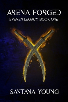 Paperback Arena Forged: Everen Legacy Book One Book