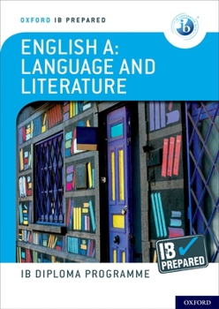 Product Bundle Oxford IB Diploma Programme IB Prepared: English a Language and Literature Book