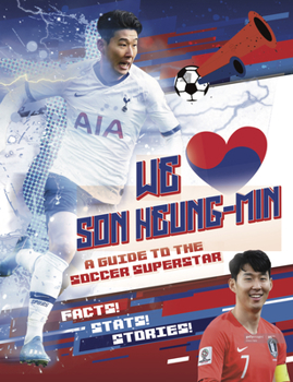 Paperback We Love Son Heung-Min: A Guide to the Soccer Superstar Book