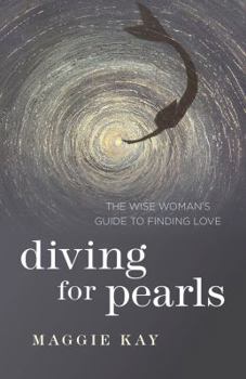 Paperback Diving for Pearls: The Wise Woman's Guide to Finding Love Book