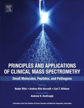 Paperback Principles and Applications of Clinical Mass Spectrometry: Small Molecules, Peptides, and Pathogens Book