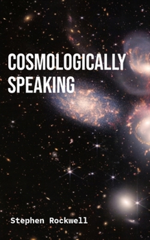 Paperback Cosmologically Speaking Book
