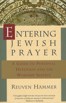 Paperback Entering Jewish Prayer: A Guide to Personal Devotion and the Worship Service Book