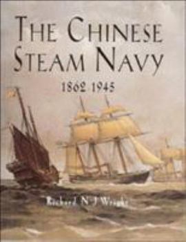 Hardcover The Chinese Steam Navy 1862-1945 Book