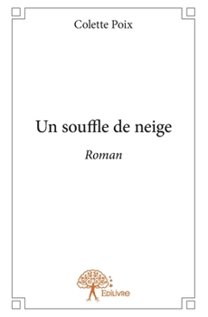 Paperback Un souffle de neige [French] Book