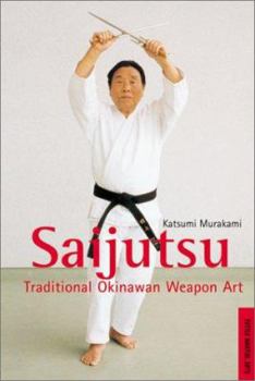 Paperback Saijutsu: Traditional Okinawan Weapon Art Book