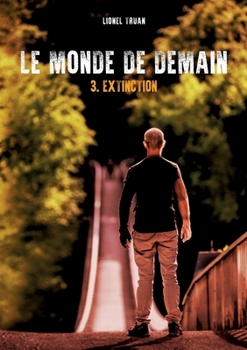 Paperback Le Monde de demain: Extinction [French] Book