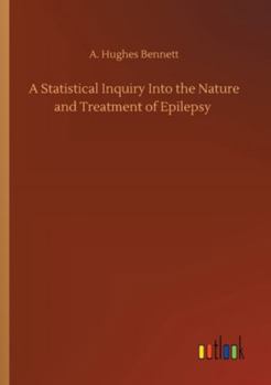 Paperback A Statistical Inquiry Into the Nature and Treatment of Epilepsy Book