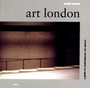 Paperback Art London: A Guide to Contemporary Art Spaces, Second Edition Book