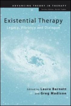 Paperback Existential Therapy: Legacy, Vibrancy and Dialogue Book