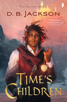 Time's Children - Book #1 of the Islevale Cycle