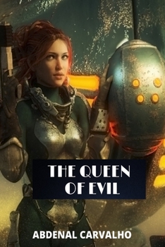 Paperback The Queen of Evil: Demons and Archangels - Part Two Book