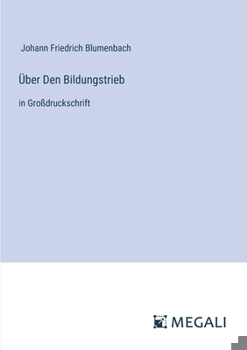 Paperback Über Den Bildungstrieb: in Großdruckschrift [German] Book