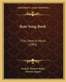 Paperback Rote Song Book: First Steps In Music (1902) Book