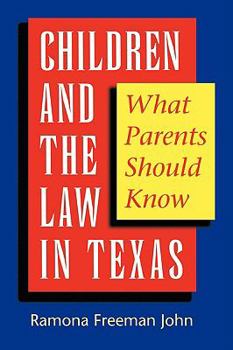 Paperback Children and the Law in Texas: What Parents Should Know Book