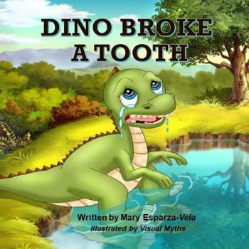Paperback Dino Broke a Tooth Book