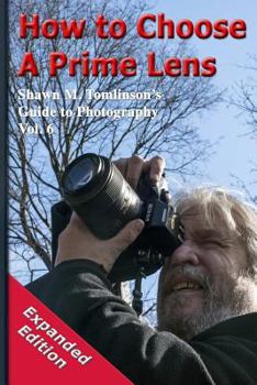 Paperback How to Choose a Prime Lens: Expanded Edition Book