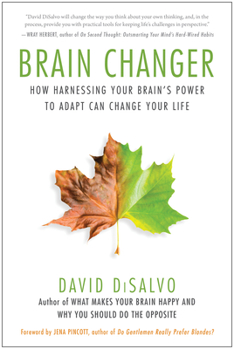 Paperback Brain Changer: How Harnessing Your Brain's Power to Adapt Can Change Your Life Book