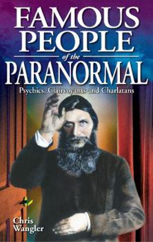 Paperback Famous People of the Paranormal: Psychics, Clairvoyants and Charlatans Book